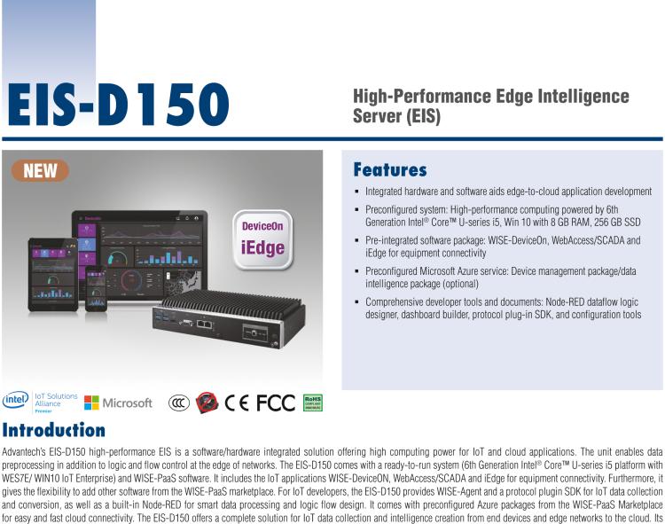 研華EIS-D150 研華EIS-D150，邊緣計(jì)算系統(tǒng)，支持Intel 第六代處理器，可選i3/i5/i7 CPU，最高支持 16 GB內(nèi)存，具備豐富擴(kuò)展接口 2 x LAN，4 x COM，6 x USB等，同時(shí)還可以擴(kuò)展 iDoor 和 ARK-Plus 模組增加更多的擴(kuò)展能力，可以根據(jù)現(xiàn)場(chǎng)應(yīng)用需求，靈活定制。