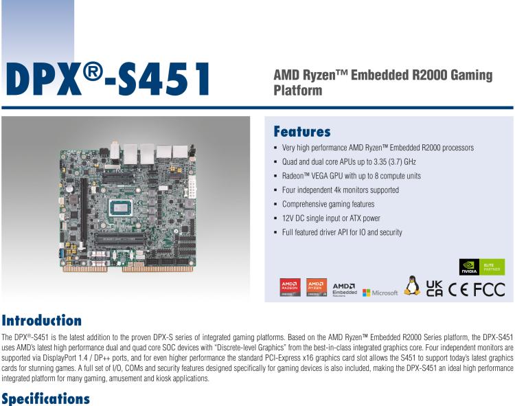 研華DPX-S451 The DPX?-S451 is based on the AMD Ryzen? Embedded R2000 Series platform. . Four DisplayPort ports and graphics card are supported