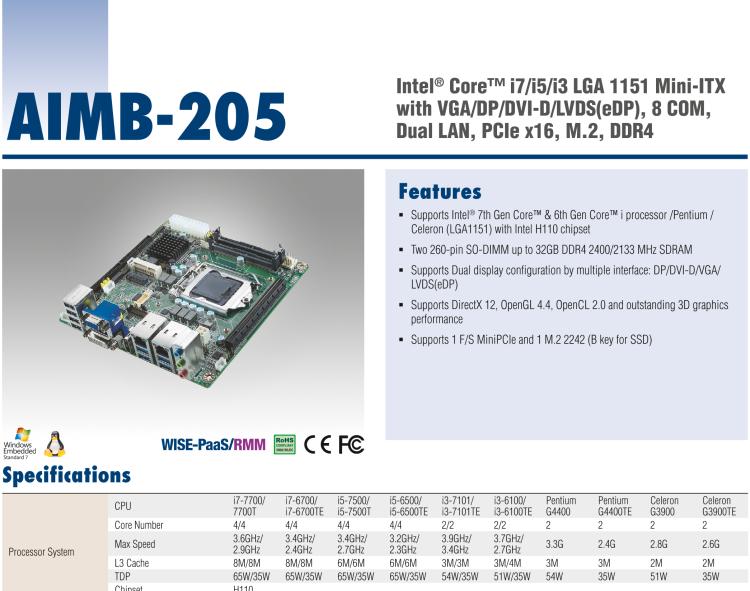 研華AIMB-205 適配Intel? 第6/7代 Core? i 處理器，搭載H110芯片組。高性價比，擁有豐富的擴展接口，穩(wěn)定可靠。