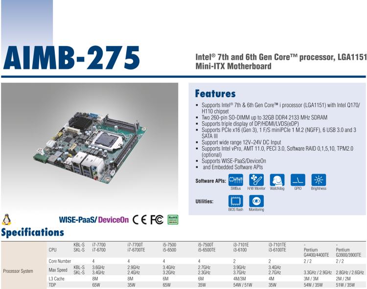 研華AIMB-275 適配Intel? 第6/7代 Core? i 處理器，搭載Intel Q170/H110芯片組。性能強勁，接口豐富。