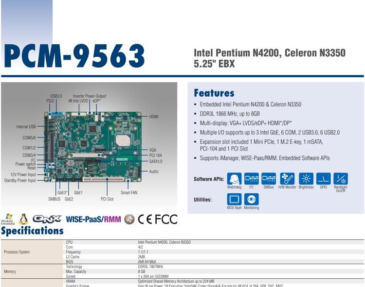 研華PCM-9563 英特爾第六代Atom?奔騰?/賽揚?/ Atom?處理器N4000，N3000系列，帶VGA / LVDS / HDMI的EBX/5.25寸主板，3 GbE，8 USB，1 SATA，音頻，1個miniPCIe，1 M.2 E kay，1 m.SATA，6個COM